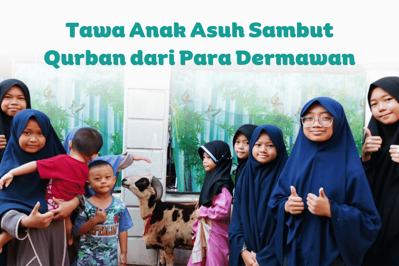 Tawa anak asuh sambut qurban dari donatur yauma
