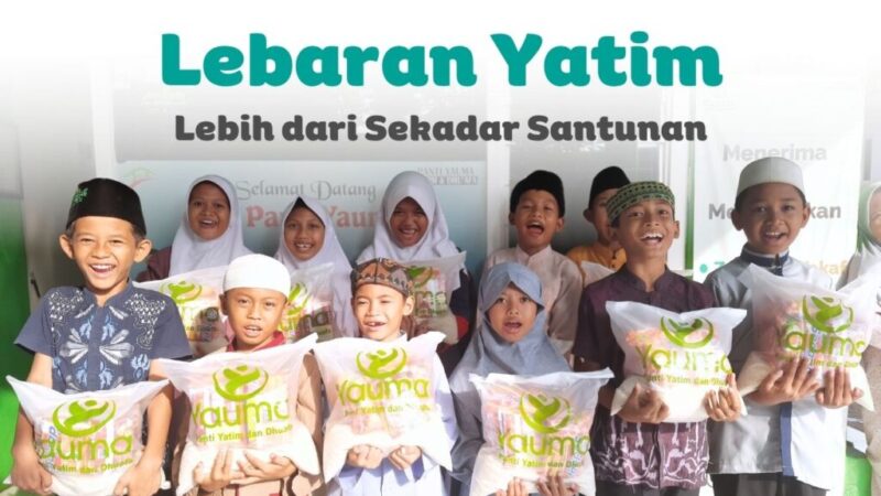 Lebaran Yatim: Lebih dari Sekadar SantunanLebaran Yatim: Lebih dari Sekadar Santunan